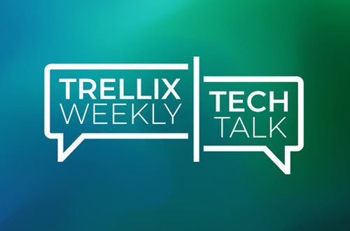 Trellix Weekly Tech Talk