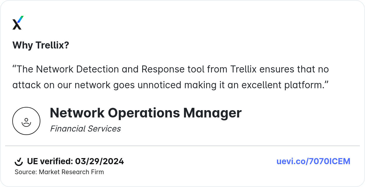 Figure 3: See What Other Trellix NDR customers have to say.
