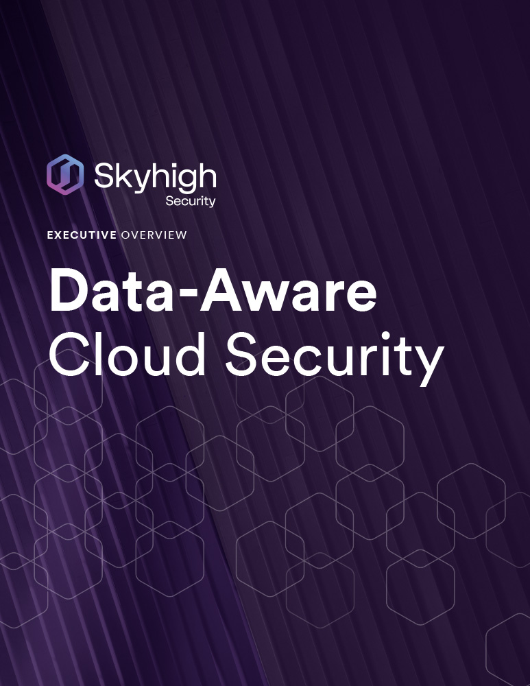 Skyhigh Security Executive Overview